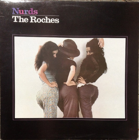 The Roches : Nurds (LP, Album)