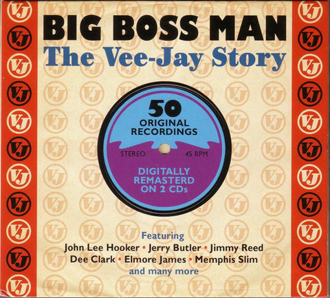 Various : Big Boss Man - The Vee-Jay Story (2xCD, Comp, RM, Dig)