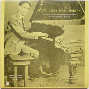 Ferd "Jelly Roll" Morton* : Presenting 19 Rare Recordings Of Piano Solos By The King Of Jazz & Stomp (LP, Comp)