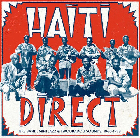 Various : Haiti Direct (Big Band, Mini Jazz & Twoubadou Sounds, 1960-1978) (2xCD, Comp)