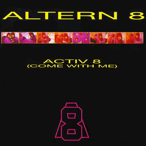 Altern 8 : Activ 8 (Come With Me) (7", Single)