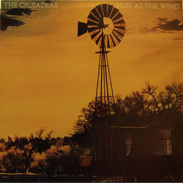 The Crusaders : Free As The Wind (LP, Album)