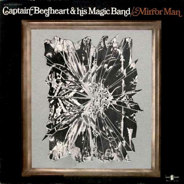 Captain Beefheart & His Magic Band* : Mirror Man (LP, Album, Die)