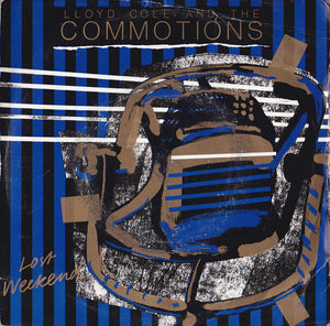 Lloyd Cole And The Commotions* : Lost Weekend (7", Single, Sil)