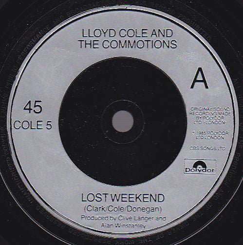 Lloyd Cole And The Commotions* : Lost Weekend (7", Single, Sil)