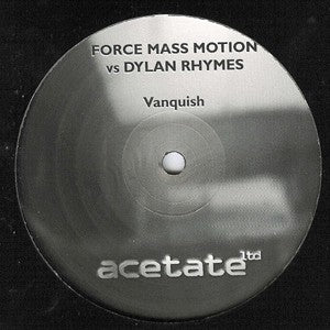 Force Mass Motion Vs Dylan Rhymes* : Vanquish (12")