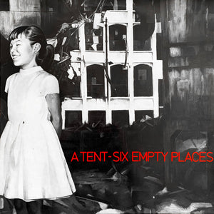 A Tent : Six Empty Places (LP, Album)