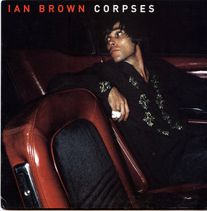 Ian Brown : Corpses (7", Single)