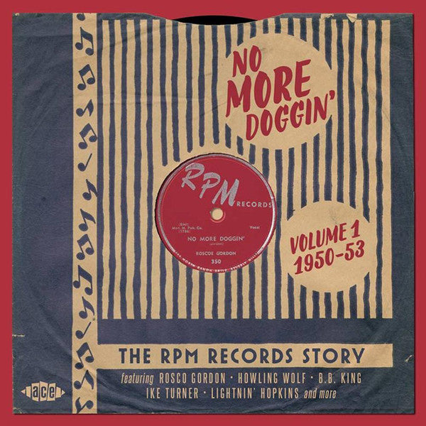 Various : No More Doggin' - The RPM Records Story Vol 1 1950-53 (2xCD, Comp)