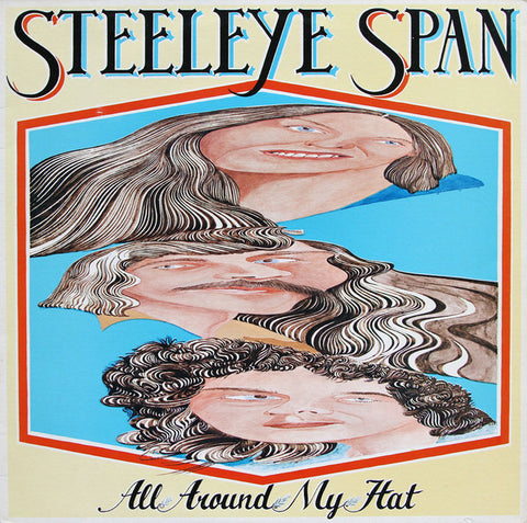 Steeleye Span : All Around My Hat (LP, Album)