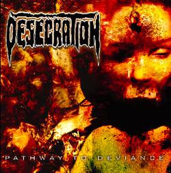 Desecration : Pathway To Deviance (CD, Album)