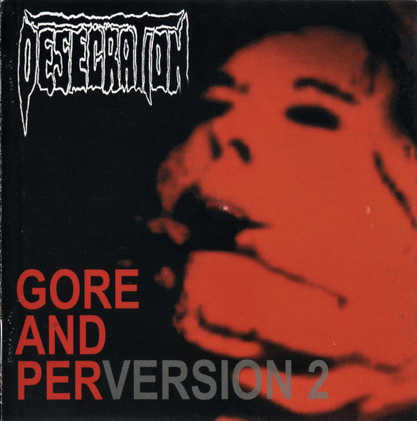 Desecration : Gore And PerVersion 2 (CD, Album)