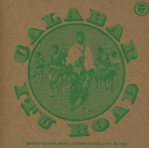 Various : Calabar-Itu Road: Groovy Sounds From South Eastern Nigeria (1972-1982) (CD, Comp)