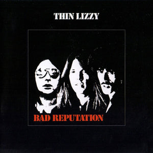 Thin Lizzy : Bad Reputation (CD, Album, RE, RM, PMD)