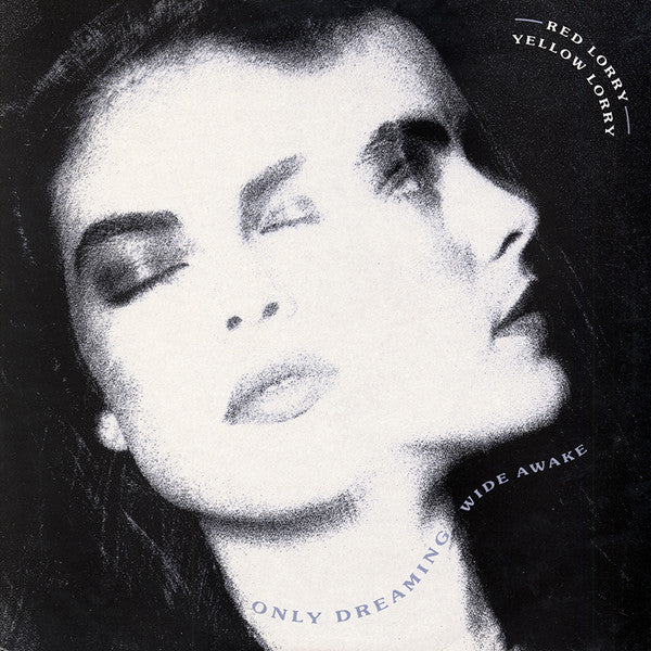 Red Lorry Yellow Lorry : Only Dreaming (Wide Awake) (12", Single)