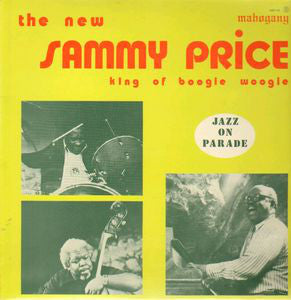 Sammy Price : The New Sammy Price King Of Boogie Woogie (LP, Album)