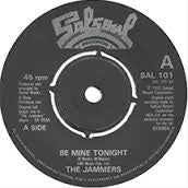 The Jammers : Be Mine Tonight (7", Single)