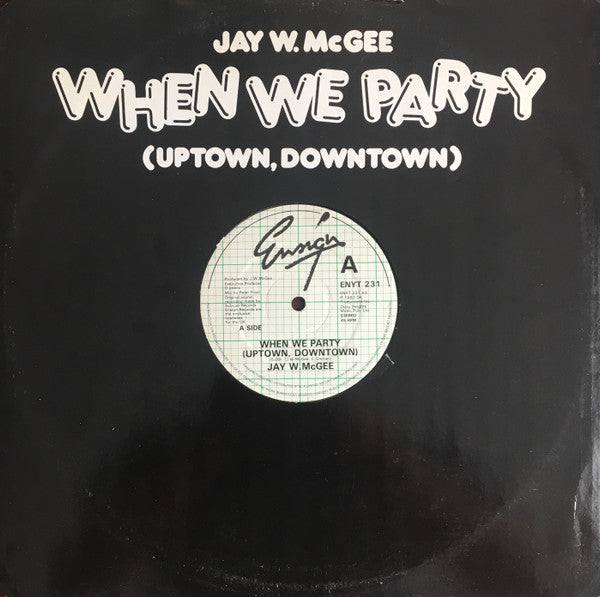 Jay W. McGee : When We Party (Uptown, Downtown) (12", Lyn)