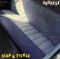 Squeeze (2) : Slap & Tickle (7", Single)