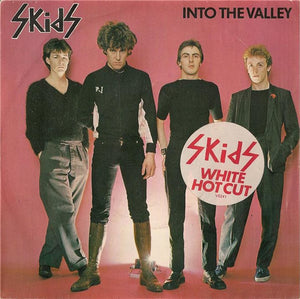 Skids : Into The Valley (7", Single, Whi)