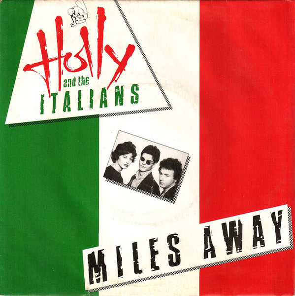 Holly And The Italians : Miles Away (7", Single)