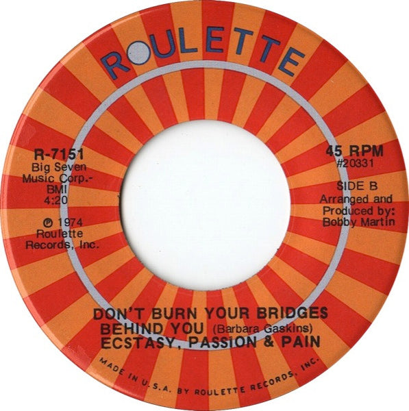 Ecstasy, Passion & Pain : I Wouldn't Give You Up / Don't Burn Your Bridges Behind You (7", Single)