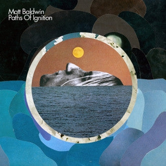 Matt Baldwin : Paths Of Ignition (LP, Album)