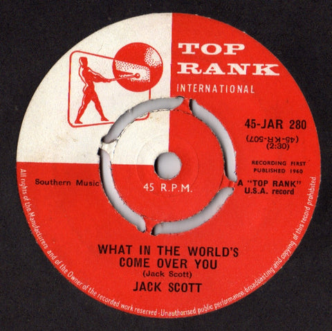 Jack Scott : What In The World's Come Over You (7")