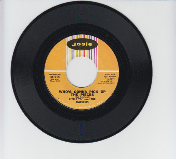 Little D & The Harlems : Who's Gonna Pick Up The Pieces / Deep In The Heart Of A Woman (7", Single, Styrene)