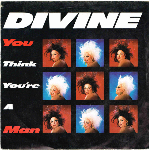 Divine : You Think You're A Man (7", Single)