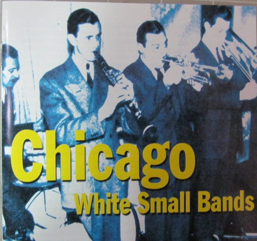 Various : Chicago White Small Bands (CD, Comp, Mono, RE, RM)