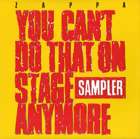 Zappa* : You Can't Do That On Stage Anymore (Sampler) (RSD, Comp, RE, RM, Smplr, Gat + LP, Red + LP, Yel)