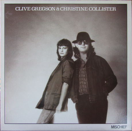 Clive Gregson & Christine Collister* : Mischief (LP, Album)