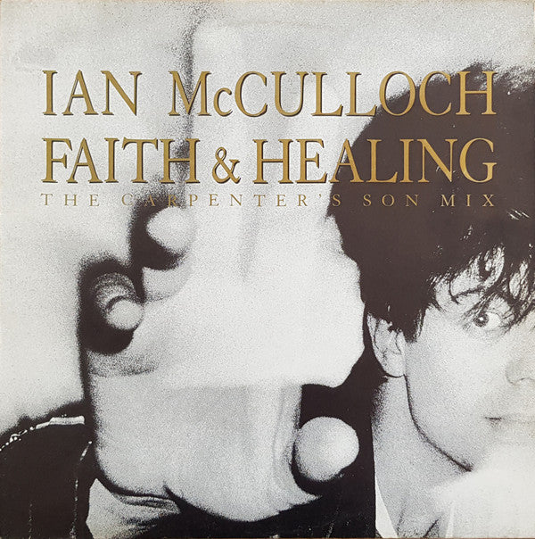 Ian McCulloch : Faith & Healing (The Carpenter's Son Mix) (12", Single)