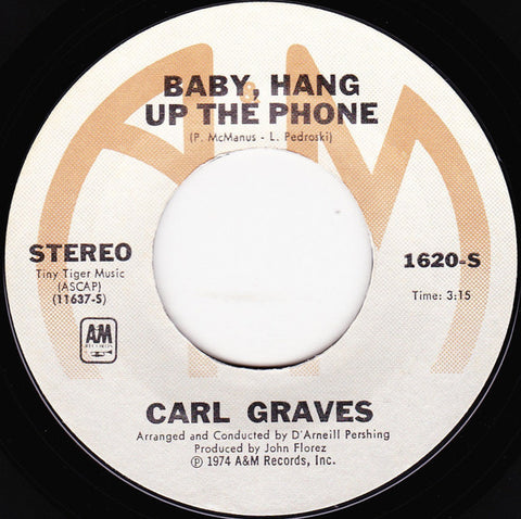 Carl Graves : Baby Hang Up The Phone / Walk Softly (7", Single, Ter)