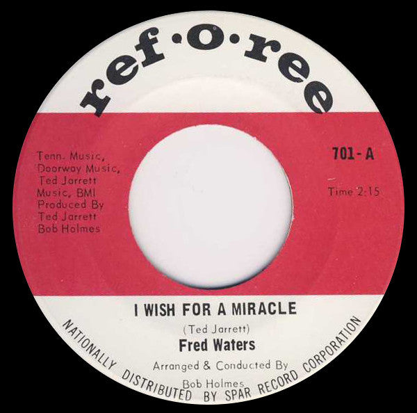 Freddie Waters : I Wish For A Miracle / It's A Little Bit Late (7", Single)