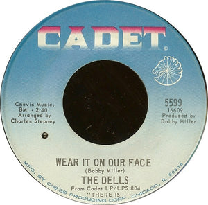 The Dells : Wear It On Our Face / Please Don't Change Me Now (7", Single)