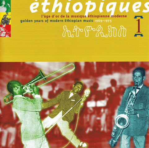 Various : Éthiopiques 1 - Golden Years Of Modern Ethiopian Music 1969-1975 (CD, Comp, RE)