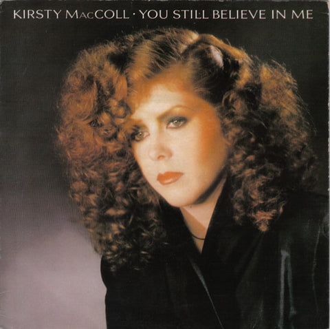 Kirsty MacColl : You Still Believe In Me (7", Gre)