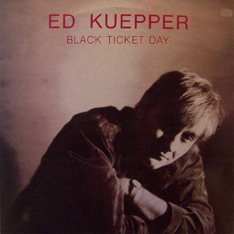 Ed Kuepper : Black Ticket Day (LP, Album)