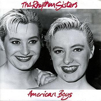 The Rhythm Sisters : American Boys (7")