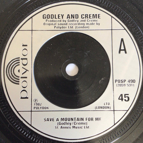 Godley & Creme : Save A Mountain For Me (7")