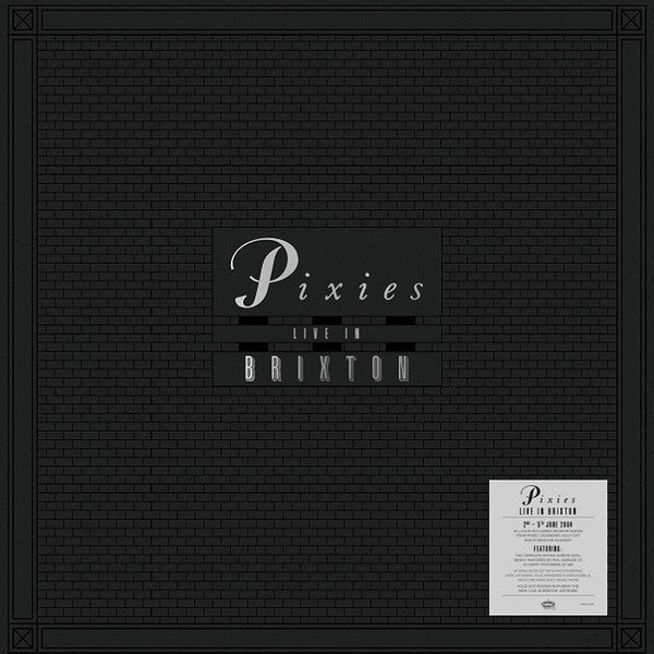 Pixies : Live In Brixton (Box, Comp, Dlx, RM + 2xCD, RE + 2xCD, RE + 2xCD, R)