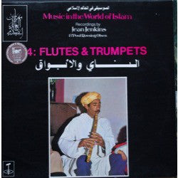 Various : Music In The World Of Islam, 4: Flutes & Trumpets (LP, Album)