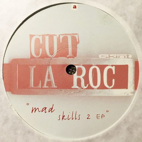 Cut La Roc : Mad Skills 2 EP (12", EP)