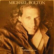 Michael Bolton : Timeless (The Classics) (LP, Album)