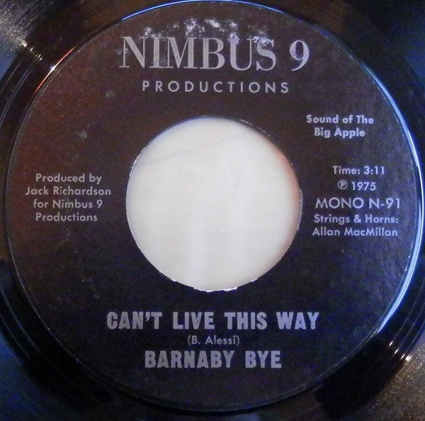 Barnaby Bye : Can't Live This Way (7")