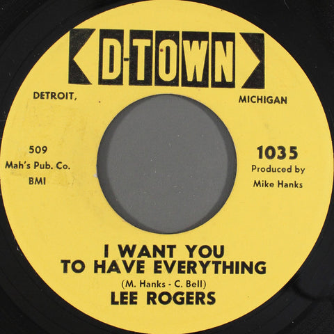 Lee Rogers : I Want You To Have Everything / Our Love Is More (7", Single)