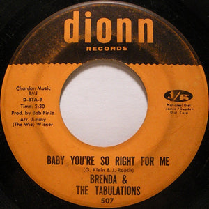 Brenda & The Tabulations : Baby You're So Right For Me (7", Single, Mono, All)