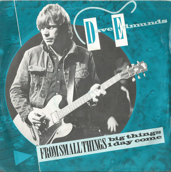 Dave Edmunds : From Small Things, Big Things Come (7", Single)